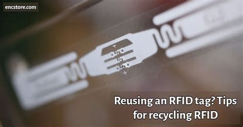 can you reuse rfid tags|reusing rfid tags.